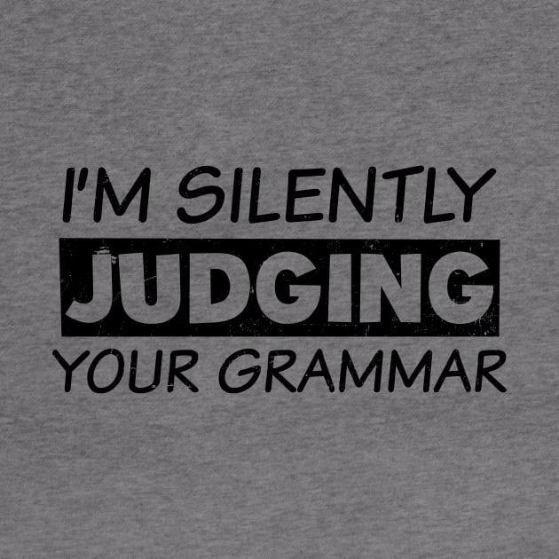 English Teacher Shirt | Silently Judging Grammar Gift by Gawkclothing